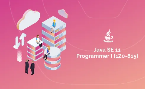 Java SE 11 Programmer I [1Z0-815] [Retired] - Whizlabs